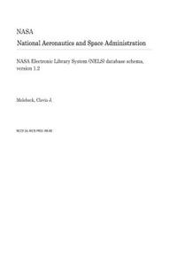 NASA Electronic Library System (Nels) Database Schema, Version 1.2