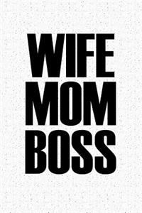 Mom Wife Boss