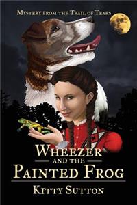 Wheezer and the Painted Frog