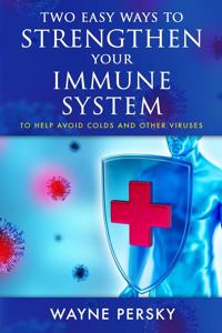 Two Easy Ways to Strengthen Your Immune System