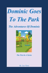 Dominic Goes To The Park