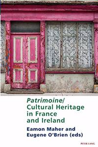 Patrimoine/Cultural Heritage in France and Ireland