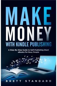 Make Money With Kindle Publishing