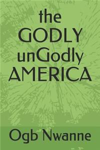 GODLY unGodly AMERICA