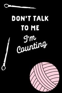 Don't Talk to Me I'm Counting