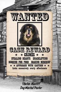 Tibetan Mastiff Dog Wanted Poster