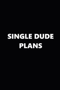 2019 Daily Planner Funny Theme Single Dude Plans Black White 384 Pages