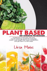Plant Based Diet Cookbook For Beginners