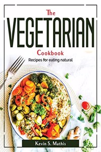 The Vegetarian cookbook