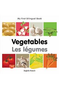 My First Bilingual Book -  Vegetables (English-French)