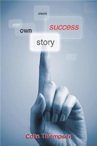 Create Your Own Success Story
