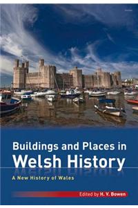 Buildings and Places in Welsh History
