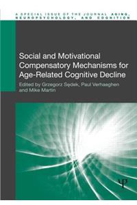 Social and Motivational Compensatory Mechanisms for Age-Related Cognitive Decline