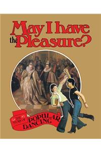 May I Have the Pleasure?