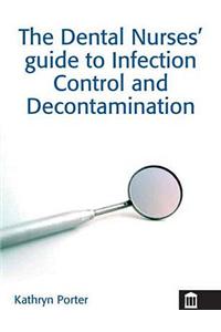 Infection Control and Decontamination in Dental Nursing