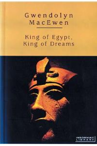 King of Egypt, King of Dreams