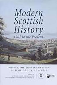 Modern Scottish History 1707 to the Present: Transformation of Scotland, 1707-1850 V. 1