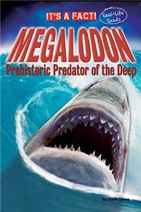 Megalodon: Prehistoric Predator of the Deep