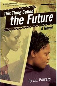 This Thing Called the Future