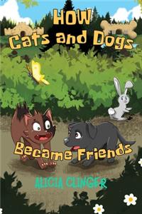 How Cats and Dogs Became Friends