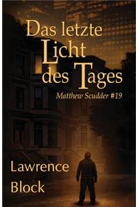Das letzte Licht des Tages