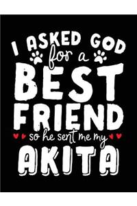 I Asked God For A Best Friend So He Sent Me My Akita