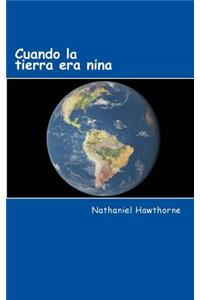 Cuando La Tierra Era Nina