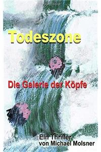 Todeszone: Die Galerie der Köpfe