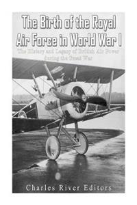 Birth of the Royal Air Force in World War I