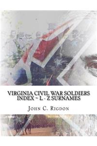 Virginia Civil War Soldiers Index L - Z Surnames