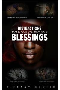 Distractions That Hinder You From Your Blessings