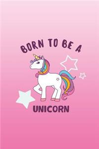 Born to be a Unicorn