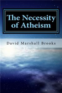 Necessity of Atheism