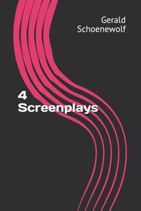 4 Screenplays