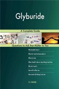 Glyburide; A Complete Guide