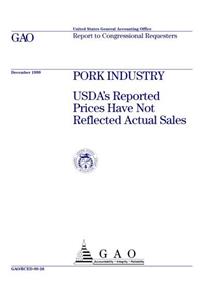 Pork Industry: Usda's Reported Prices Have Not Reflected Actual Sales