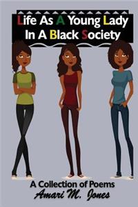 Life As a Young Lady in a Black Society