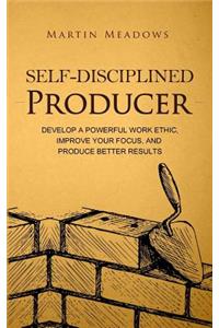 Self-Disciplined Producer