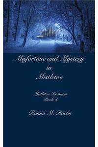 Misfortune and Mystery in Mistletoe