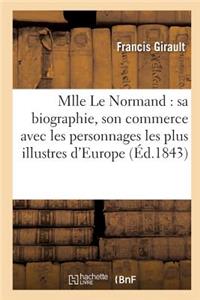 Mlle Le Normand: Biographie, Commerce Avec Les Personnages Les Plus Illustres d'Europe, République