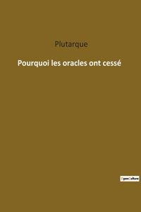 Pourquoi les oracles ont cessé