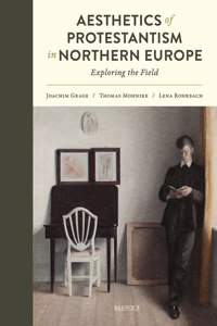Aesthetics of Protestantism in Northern Europe