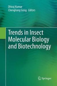 Trends in Insect Molecular Biology and Biotechnology