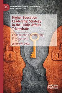 Higher Education Leadership Strategy in the Public Affairs Triumvirate