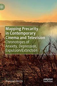 Mapping Precarity in Contemporary Cinema and Television