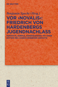 VOR 'Novalis' - Friedrich Von Hardenbergs Jugendnachlass