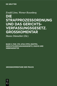 Par. 374-474a StPO, EGStPO, Gerichtsverfassungsgesetz, EGGVG und Nebengesetze