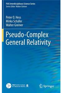 Pseudo-Complex General Relativity