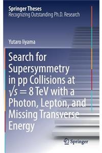 Search for Supersymmetry in Pp Collisions at √s = 8 TeV with a Photon, Lepton, and Missing Transverse Energy