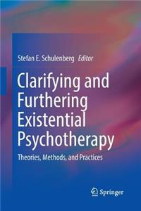 Clarifying and Furthering Existential Psychotherapy